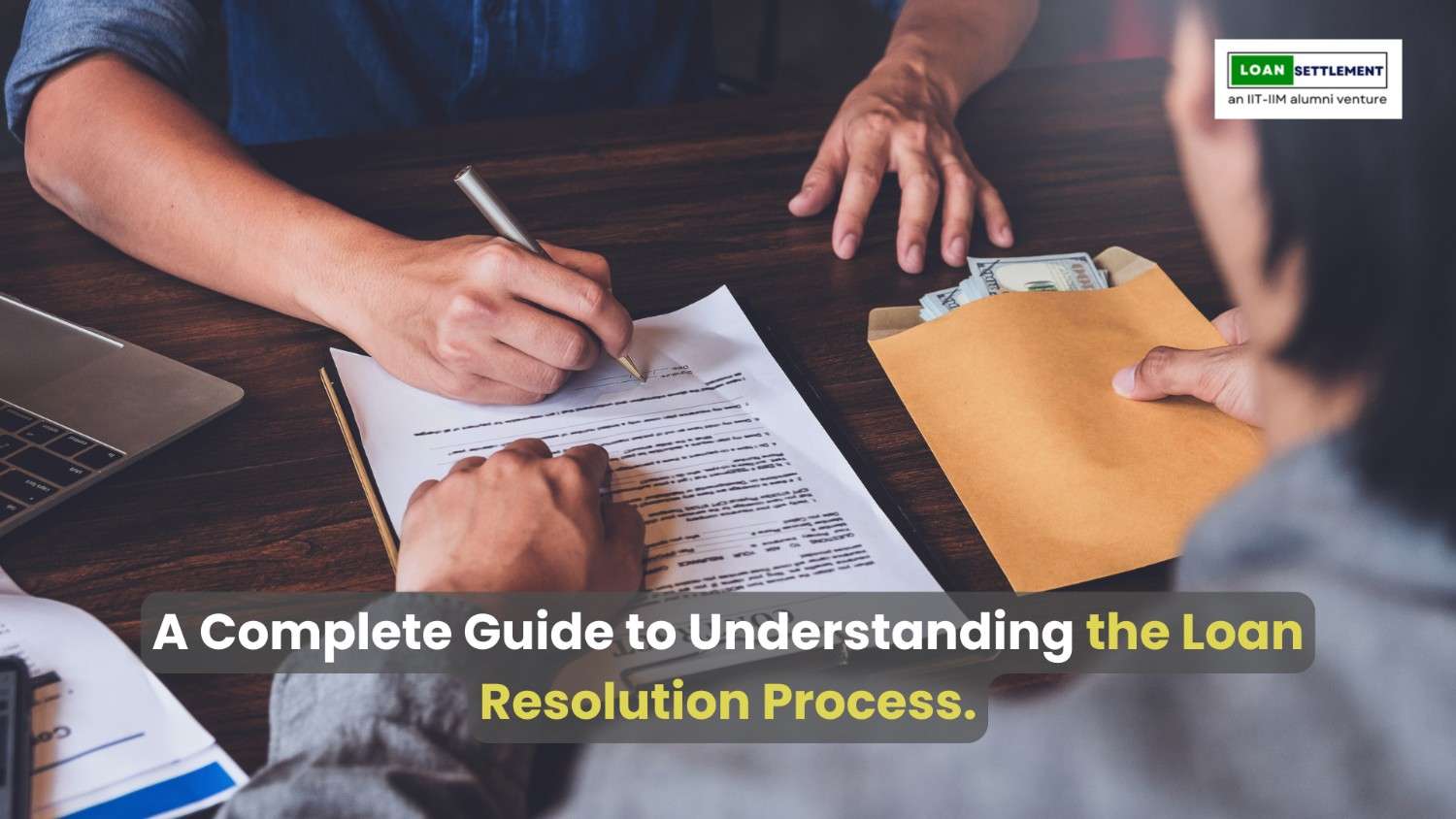 A Complete Guide to Understanding the Loan Resolution Process